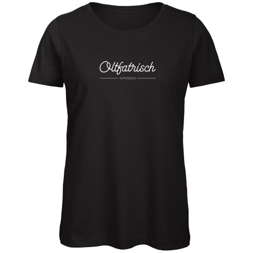 T-Shirt "Oltfatrisch" - Damen